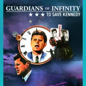 Guardians of Infinity: To Save Kennedy