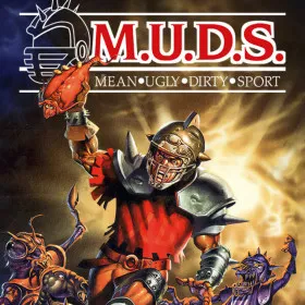 M.U.D.S.: Mean Ugly Dirty Sport