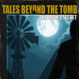 Tales Beyond The Tomb - The Farm's Secret
