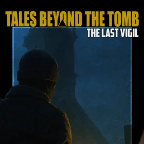 Tales Beyond The Tomb - The Last Vigil