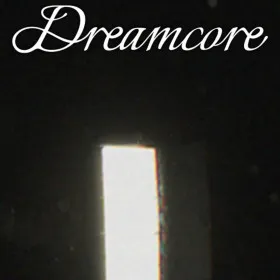 Dreamcore