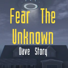 Fear The Unknown - Dave Story