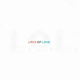 L.O.L.: Lack of Love