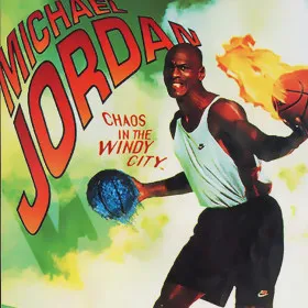 Michael Jordan: Chaos in the Windy City