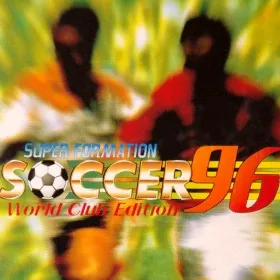 Super Formation Soccer 96: World Club Edition