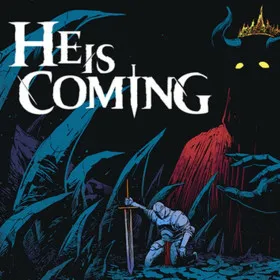 He is Coming