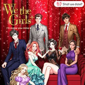 Shall we date?: We the Girls+