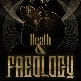 Death & Faeology