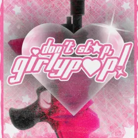 Don't Stop, Girlypop!