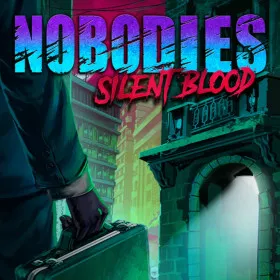 Nobodies: Silent Blood