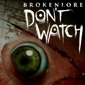 BrokenLore: DON'T WATCH