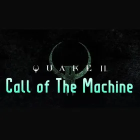Quake II: Call of the Machine