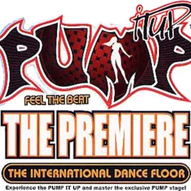 Pump It Up The Premiere: The International Dance Floor