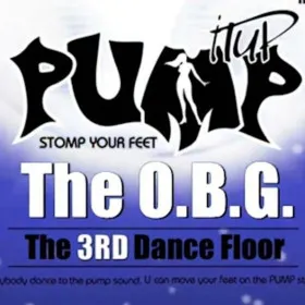 Pump It Up The O.B.G: The 3rd Dance Floor