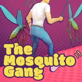 The Mosquito Gang