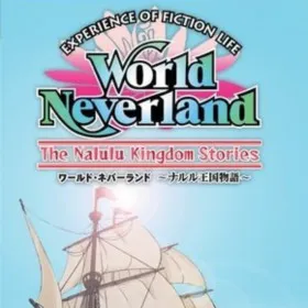 World Neverland: The Nalulu Kingdom Stories