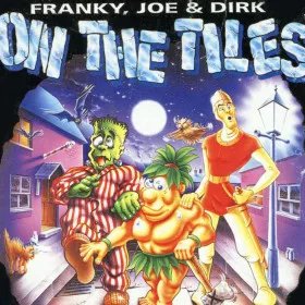 Franky, Joe & Dirk: On the Tiles