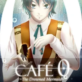 Café 0: The Drowned Mermaid