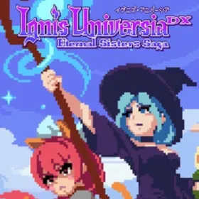 Ignis Universia: Eternal Sisters Saga DX