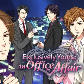 Exclusively Yours: An Office Affair