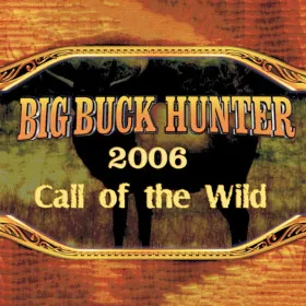 Big Buck Hunter 2006: Call of the Wild