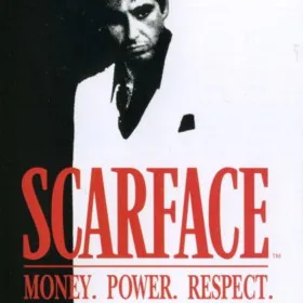 Scarface: Money. Power. Respect.