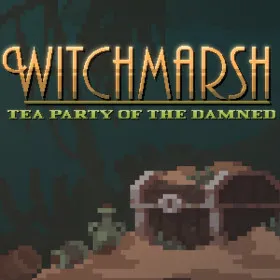 Witchmarsh: Tea Party of the Damned