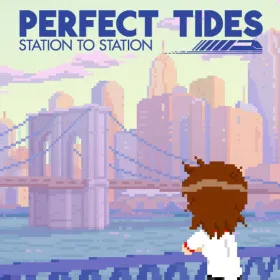 Perfect Tides: Station to Station
