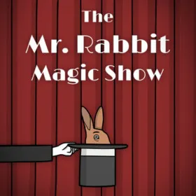 The Mr. Rabbit Magic Show