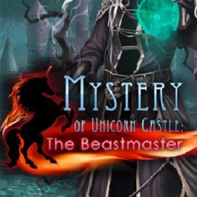 Mystery of Unicorn Castle: The Beastmaster