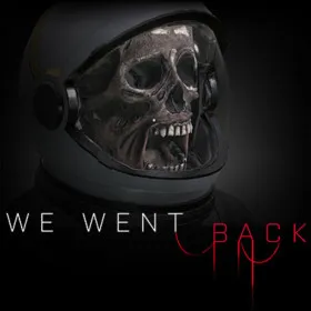 We Went Back