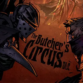 Darkest Dungeon: The Butcher's Circus