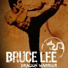 Bruce Lee: Dragon Warrior