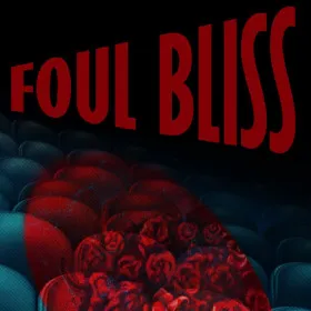 Foul Bliss