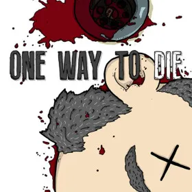One Way To Die