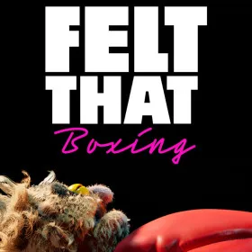 Felt That: Boxing