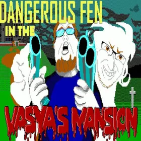 Dangerous Fen in the Vasya's Mansion