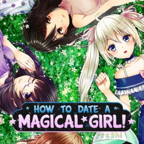 How To Date A Magical Girl!