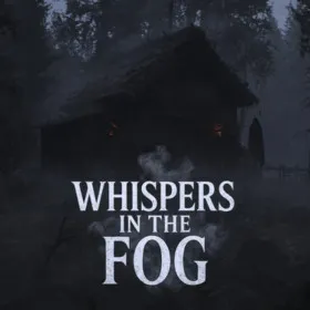 Whispers in the fog