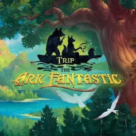 Trip the Ark Fantastic