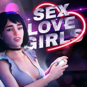 SEX, LOVE & GIRLS