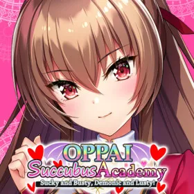 OPPAI Succubus Academy Sucky and Busty, Demonic and Lusty!