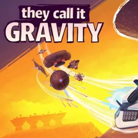 They Call It Gravity