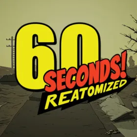 60 Seconds! Reatomized