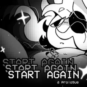 START AGAIN: a prologue