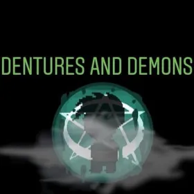 Dentures and Demons 2