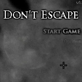 Don't Escape