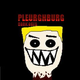 Pleurghburg: Dark Ages
