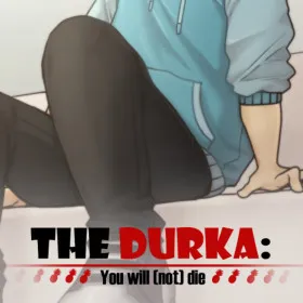 The Durka: You will (not) die