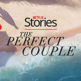 Netflix Stories: The Perfect Couple